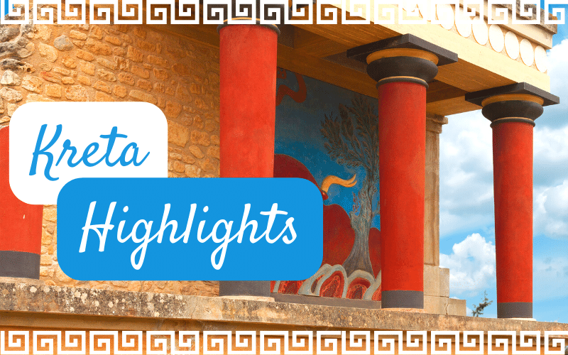 15 Highlights auf Kreta für deine nächste Reise
